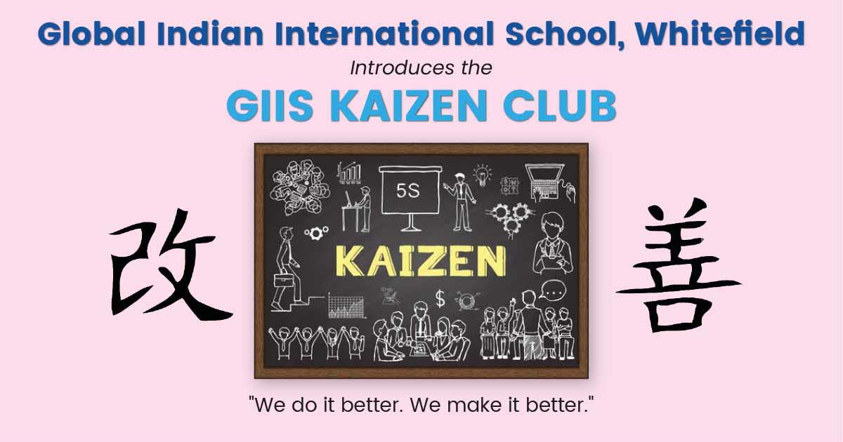 The Kaizen Club Introduced In Giis Whitefield To Embolden Changes For The  Better